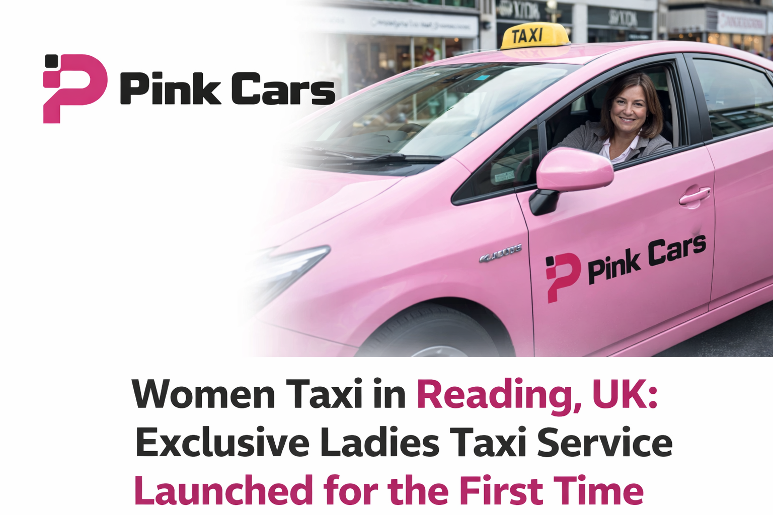 Women Taxi in Reading, UK: Exclusive Ladies Taxi Service Launched for the First Time